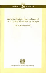 Antonio Martínez Báez y el control de la constitucionalidad de las leyes