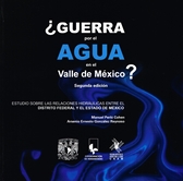 ¿Guerra por el agua en el valle de México? Estudios sobre las relaciones hidráulicas entre el