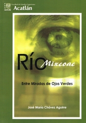 Río Mixcoac. Entre miradas de ojos verdes