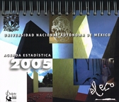 Agenda estadística 2005 Universidad Nacional Autónoma de México