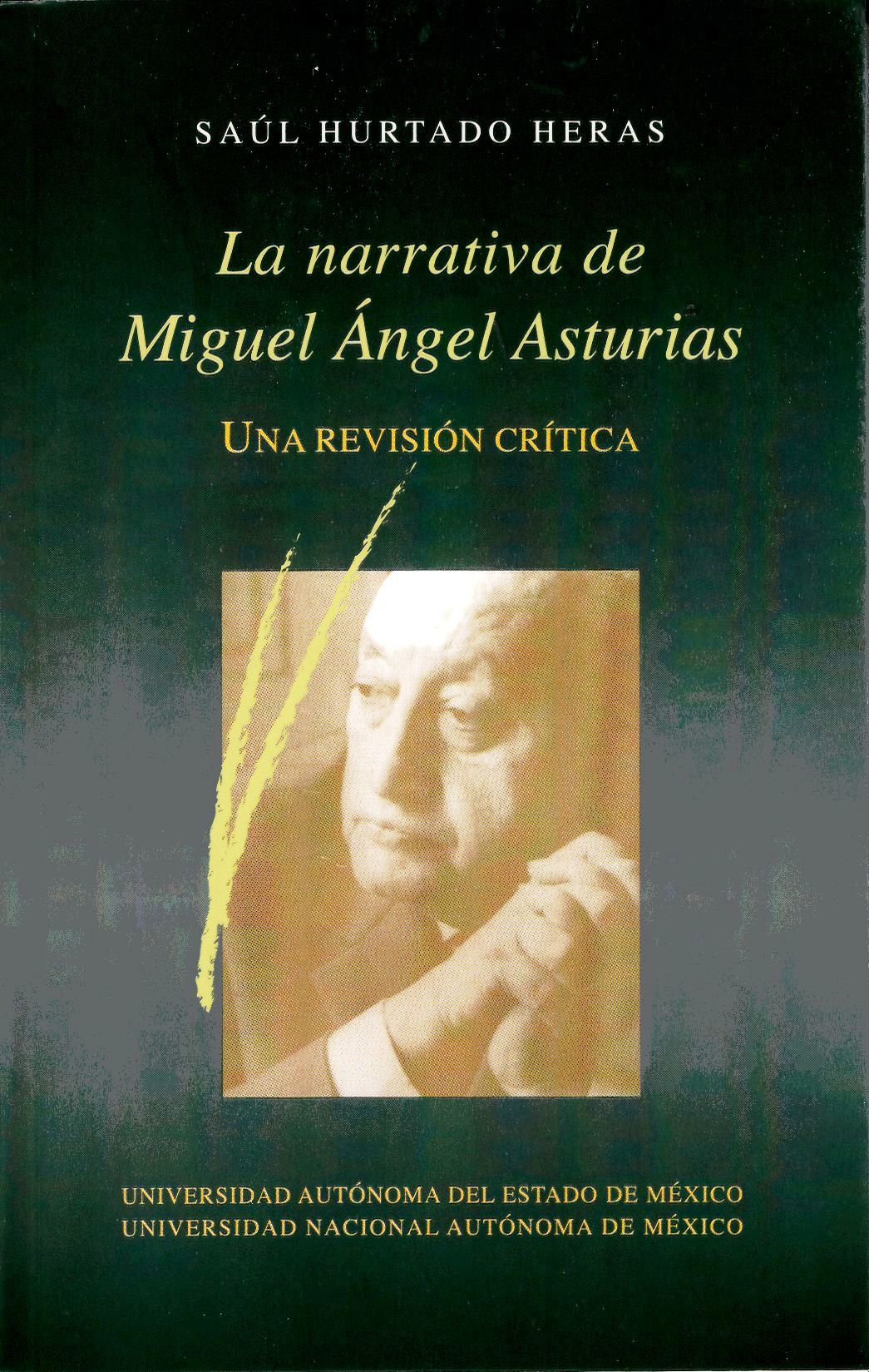 La narrativa de Miguel Ángel Asturias. Una revisión crítica