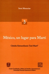 México. Un lugar para Martí. A 130 años de su llegada a México