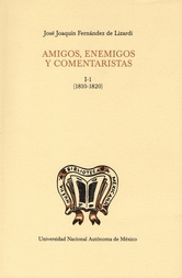 Amigos, enemigos y comentaristas Vol. I-1 (1810-1820)