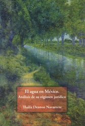 El agua en México. Análisis de su régimen jurídico