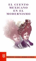 El cuento mexicano en el modernismo (Antología)
