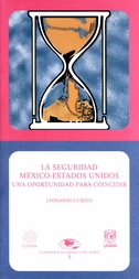 La seguridad México-Estados Unidos. Una oportunidad para coincidir