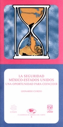 La seguridad México-Estados Unidos. Una oportunidad para coincidir