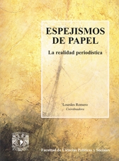 Espejismos de papel. La realidad periodística