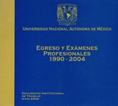 Egreso y exámenes profesionales, 1990-2004