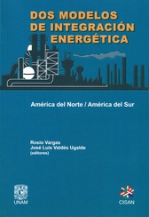 Dos modelos de integración energética. América del Norte/América del Sur