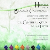 Historia de la biología comparada, con especial referencia a la biogeografía. Del génesis al siglo