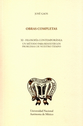 Obras completas XI. Filosofía contemporánea un método para resolver los problemas de nuestro tiempo