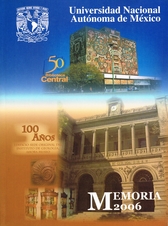 Universidad Nacional Autónoma de México. Memoria 2006