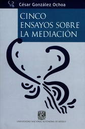 Cinco ensayos sobre la mediación