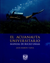 El acuanauta universitario. Manual de buceo UNAM