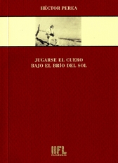Jugarse el cuero bajo el brío del sol. Brigadistas mexicanos en la guerra de España