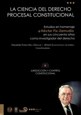 La ciencia del derecho procesal constitucional. Homenaje mexicano a Héctor Fix-Zamudio en sus 50 años como investigador del derecho Tomo III