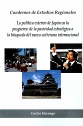 La política exterior de Japón en la posguerra. De la pasividad estratégica a la búsqueda del nuevo activísimo internacional