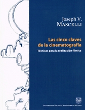 Las cinco claves de la cinematografía. Técnicas para la realización fílmica