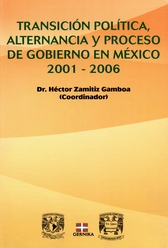 Transición política, alternancia y proceso de gobierno en México, 2001-2006