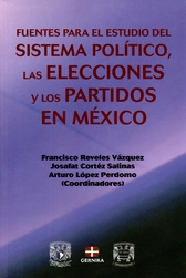 Fuentes para el estudio del sistema político, las elecciones y los partidos en México