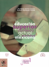 La educación superior en el contexto actual de la sociedad mexicana