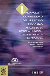 Innovación y continuidad del municipio mexicano. Análisis de la reforma municipal de 13 estados de la República