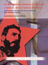 La Revolución cubana en México a través de la revista política construcción imaginaria de un discurso para América Latina