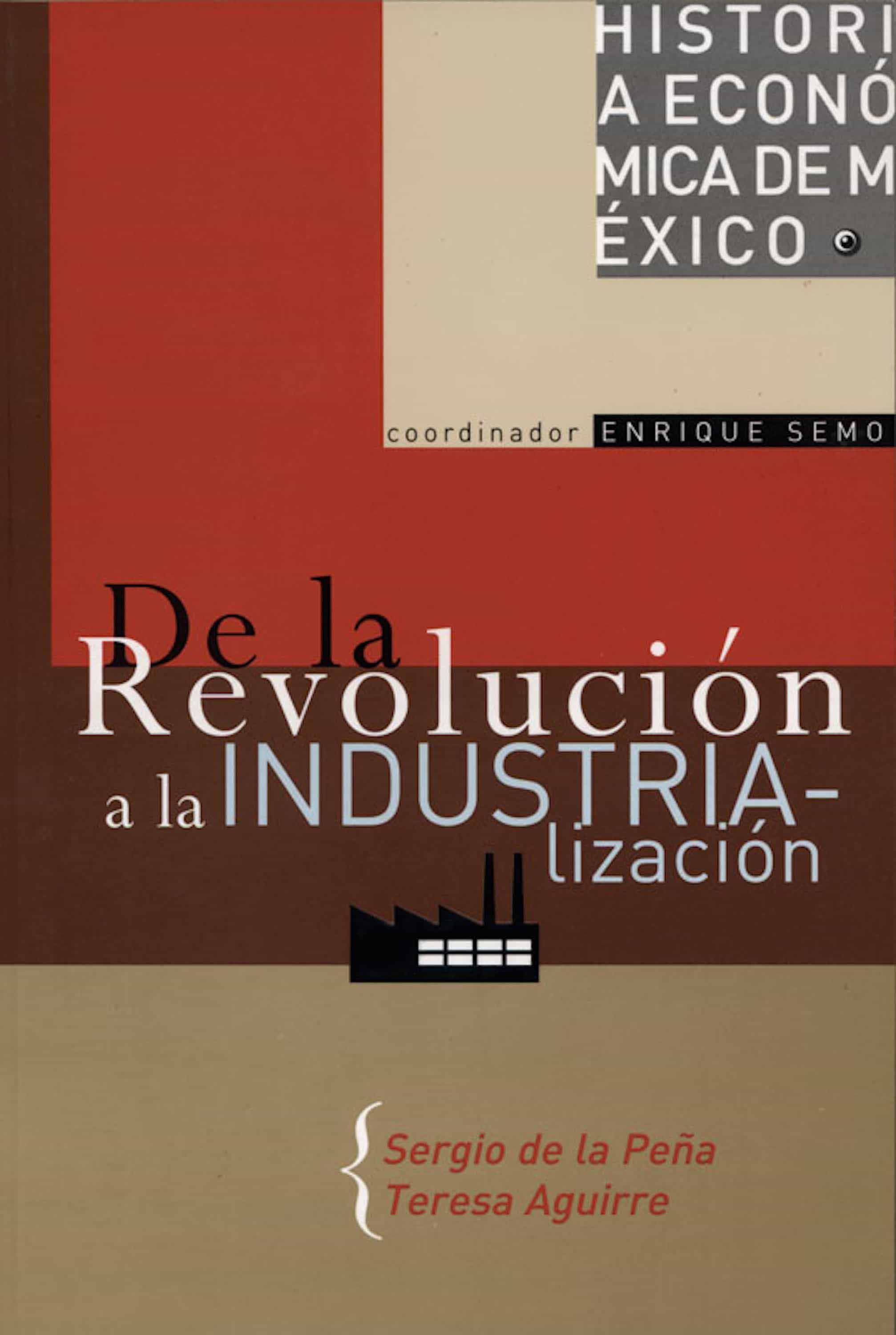 Historia económica de México, vol. 4. De la Revolución a la industrialización