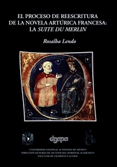 El proceso de reescritura de la novela artúrica francesa. La suite du Merlin