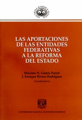 Las aportaciones de las entidades federativas a la reforma del Estado