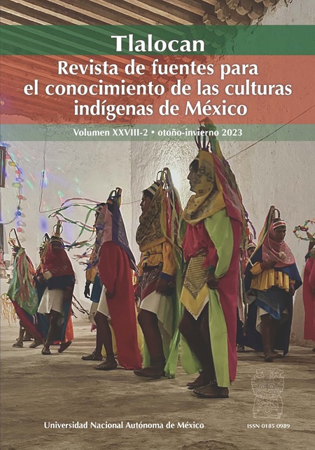 Tlalocan. Revista de fuentes para el conocimiento de las culturas indígenas de México. Volumen XXVII I-2, otoño-invierno 2023