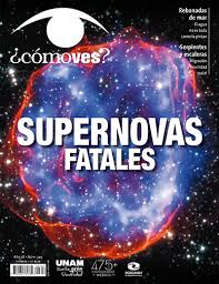 ¿Cómo ves? Revista de Divulgación de la Ciencia, año 28, núm. 329, abril de 2026. Supernovas fatales