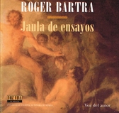 Roger Bartra, Jaula de ensayos. Voz Viva