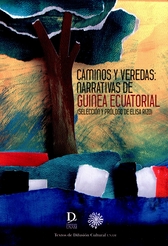 Caminos y veredas. Narrativas de guinea ecuatorial