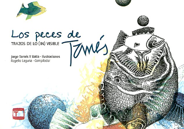 Los peces de Tamés. Trazos de lo (in) visible
