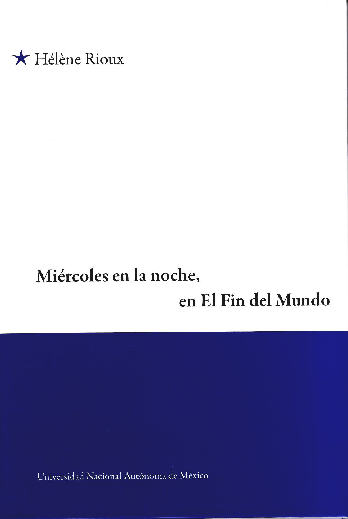 Miércoles en la noche, en El Fin del Mundo  Solsticio de invierno