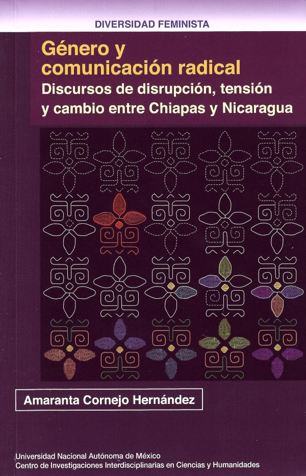 Género y comunicación radical: discursos de disrupción, tensión y cambio entre Chiapas y Nicaragua