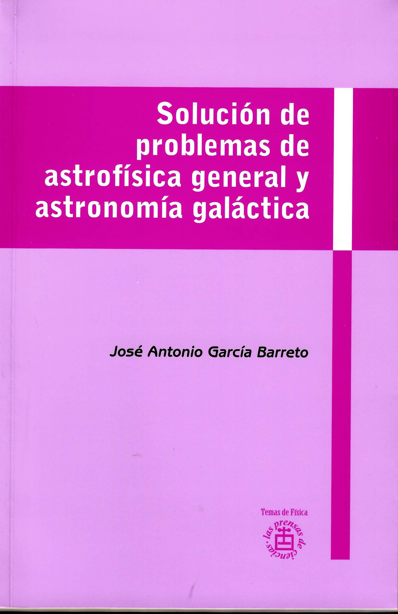 Solución de problemas de astrofísica general y astronomía galáctica