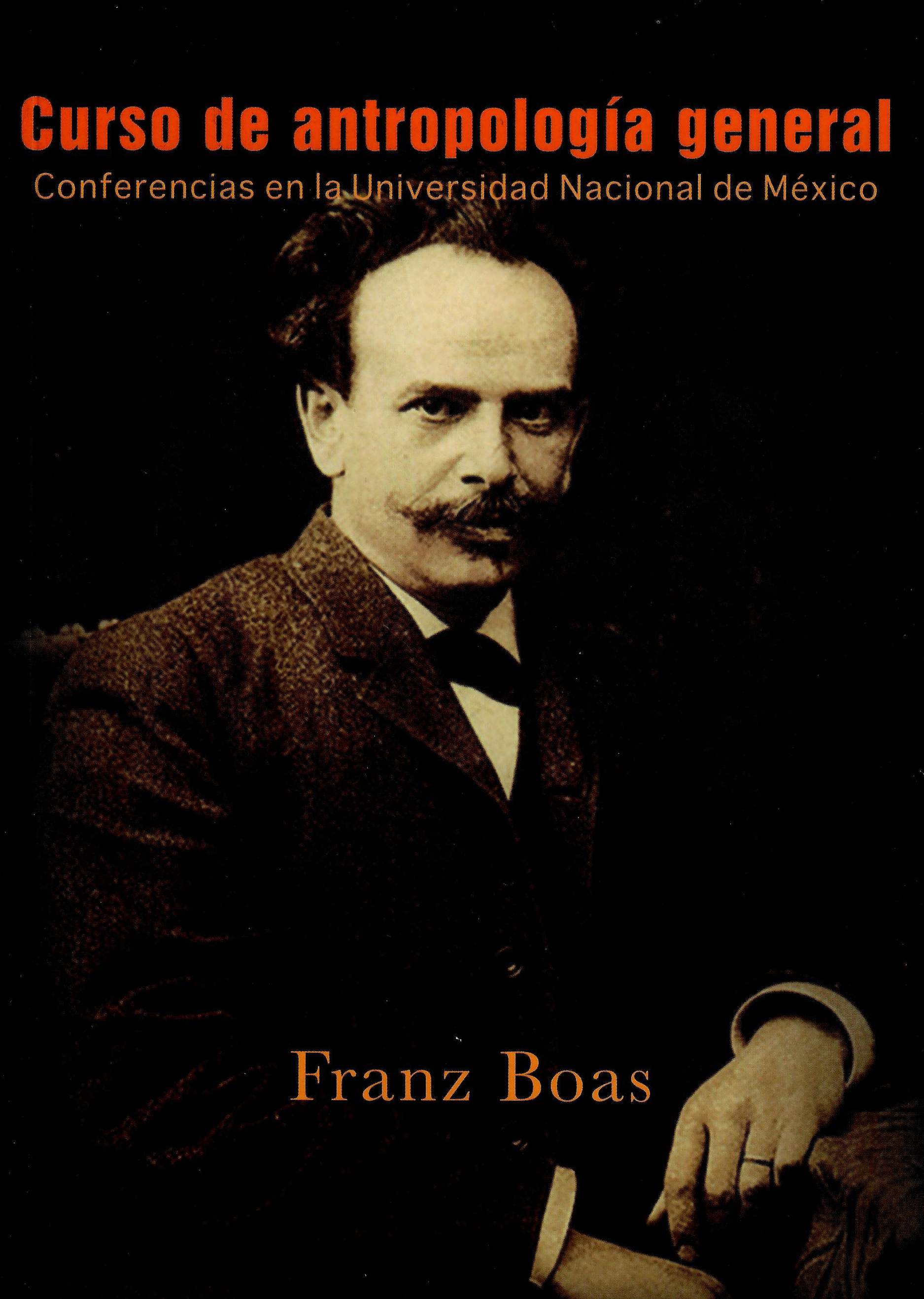 Curso de antropología general: conferencias en la Universidad Nacional de México: 1911