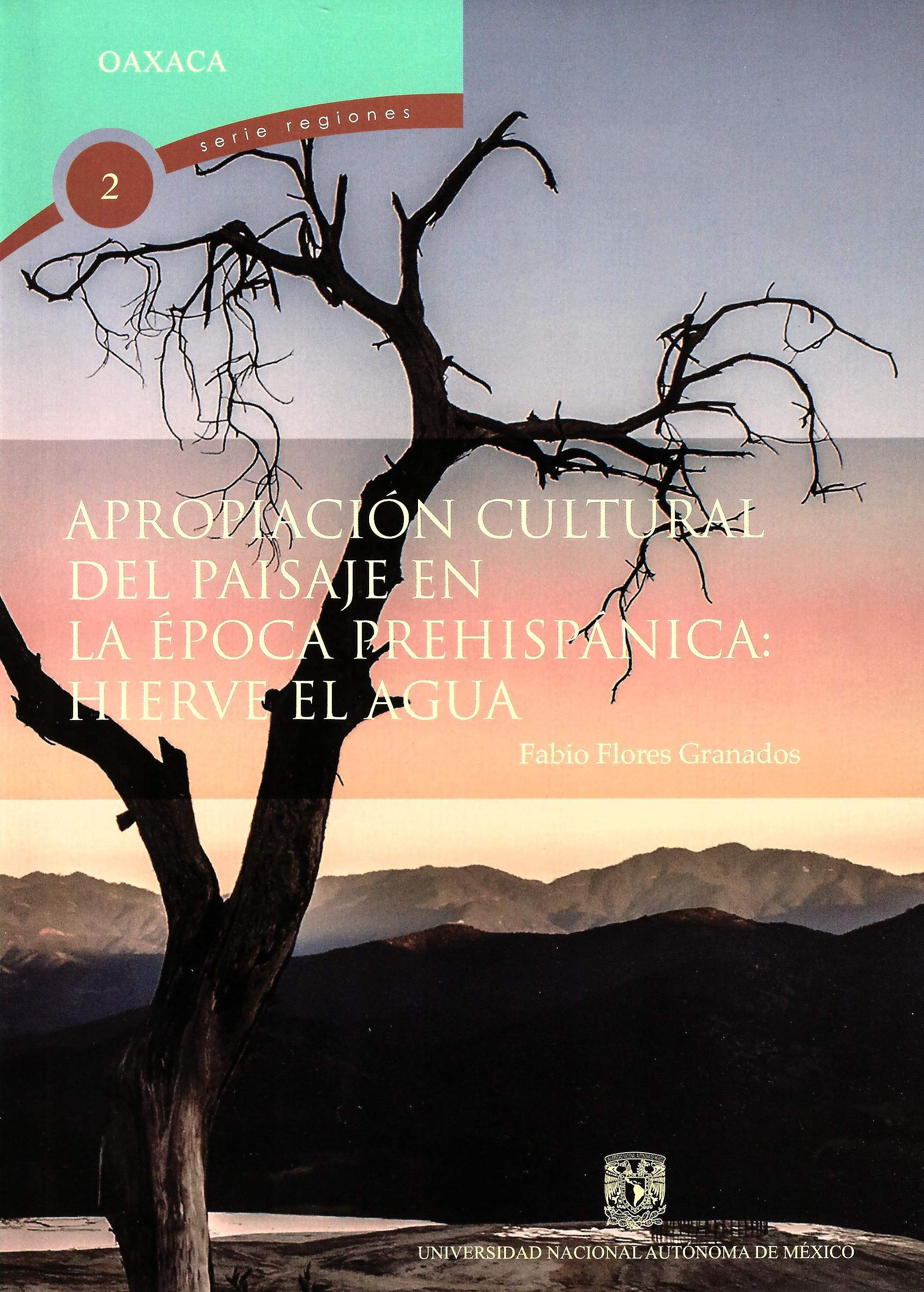 Apropiación cultural del paisaje en la época prehispánica: hierve el agua