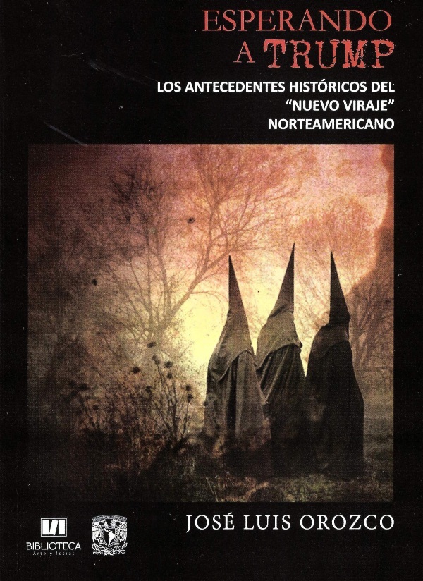 Esperando a Trump Los antecedentes históricos del "nuevo viraje" norteamericano