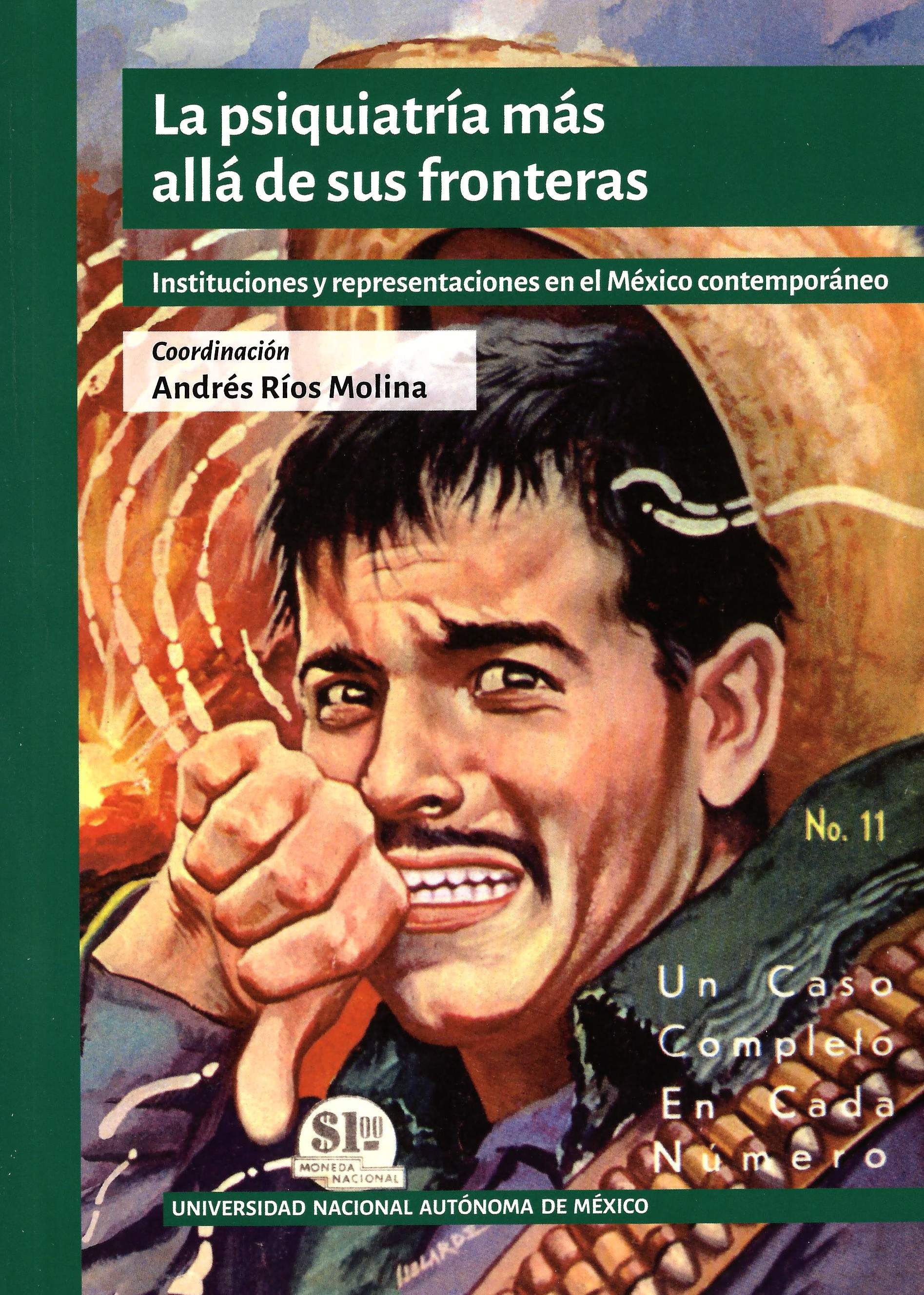 La psiquiatría más allá de sus fronteras: instituciones y representaciones en el México contemporáneo