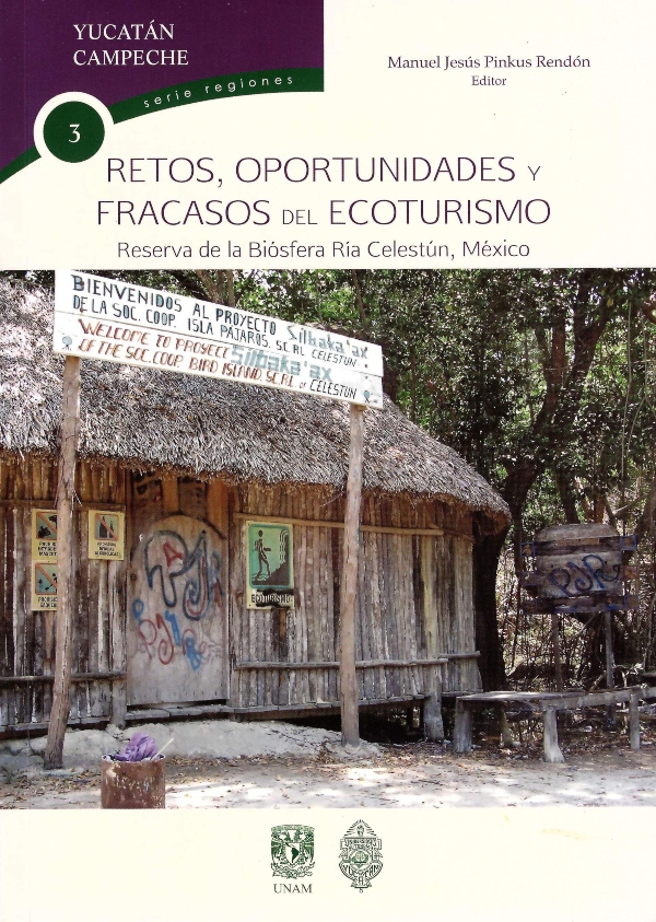 Retos, oportunidades y fracasos del ecoturismo. Reserva de la Biósfera Ría Celestún, México