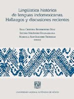 Lingüística histórica de lenguas indomexicanas: hallazgos y discusiones recientes