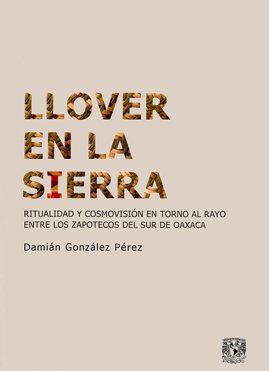 Llover en la sierra: ritualidad y cosmovisión en torno al rayo entre los zapotecos del sur de Oaxaca