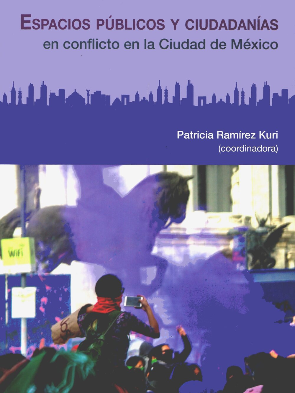Espacios públicos y ciudadanías en conflicto en la Ciudad de México