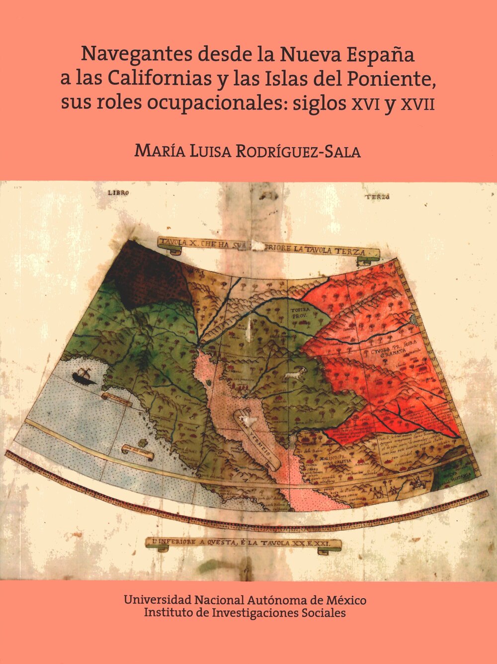 Navegantes desde la Nueva España a las Californias y las Islas del Poniente, sus roles ocupacionales siglos XVI y XVII