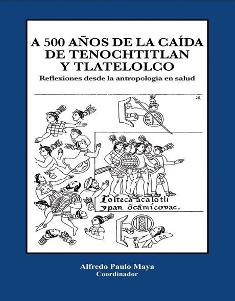 A 500 años de la caída de Tenochtitlán y Tlatelolco