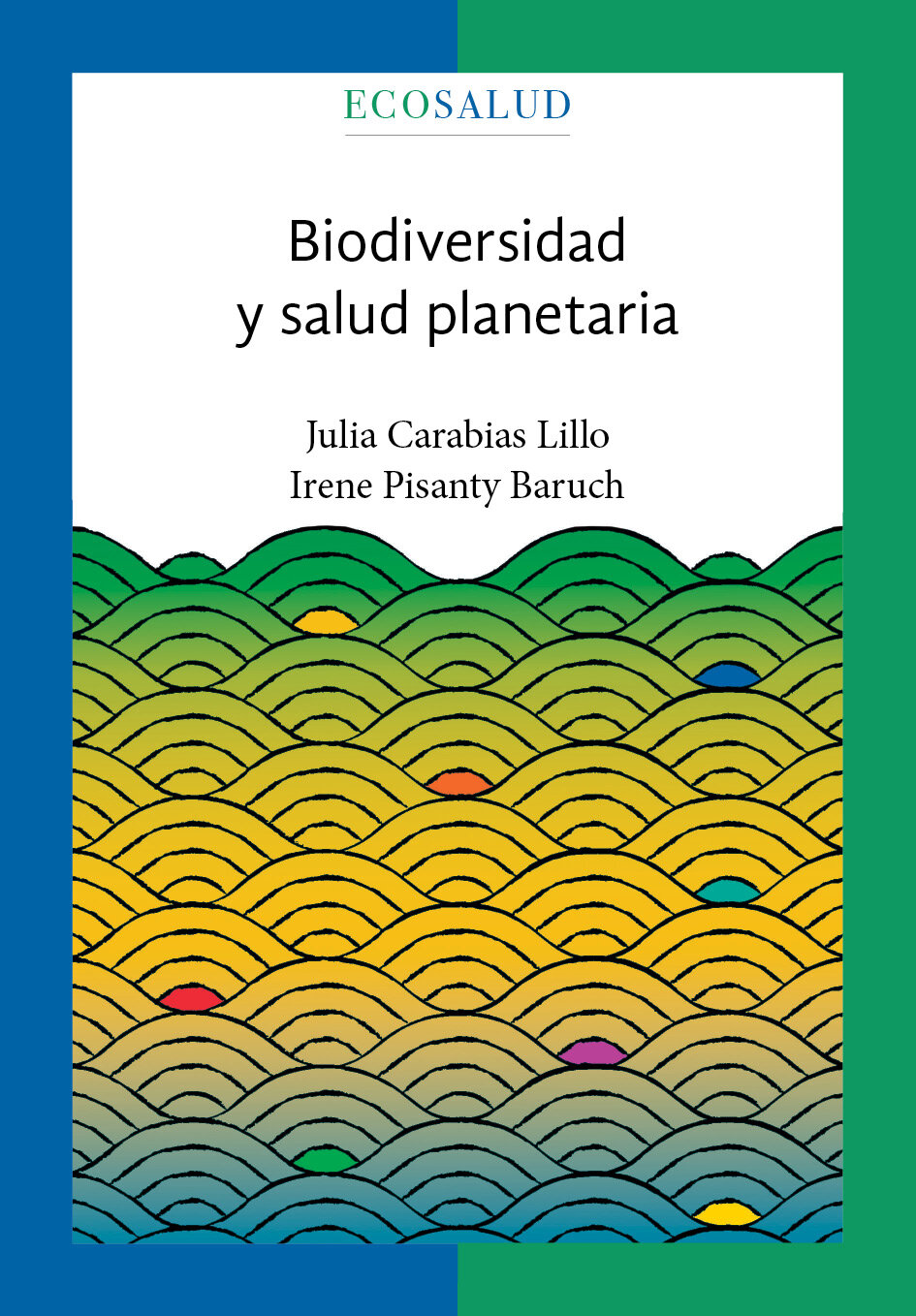 Biodiversidad y salud planetaria. Ecosalud. 3